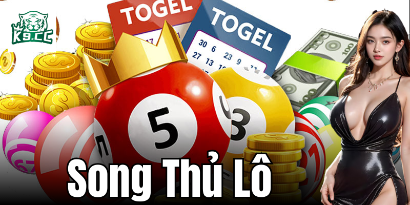 Song Thủ Lô - Bí Quyết Tăng Cơ Hội Trúng Lớn Từ K9CC Chiến thuật để chơi Song Thủ Lô một cách an toàn và hiệu quả